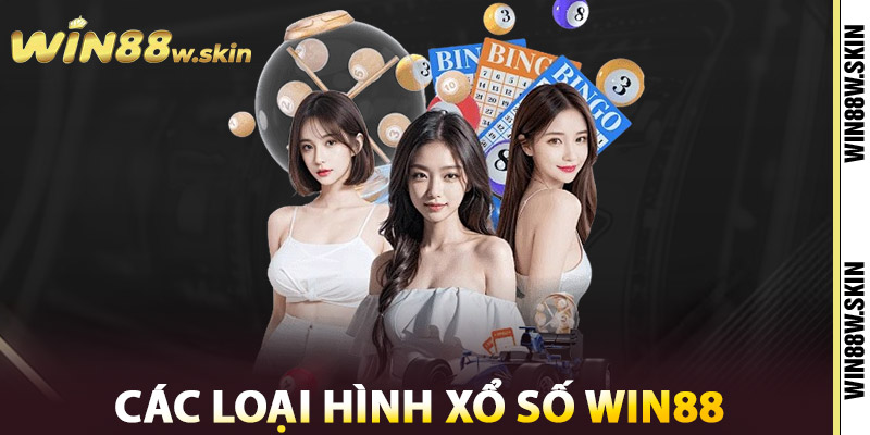 Các Loại Hình Xổ Số Win88 Phổ Biến