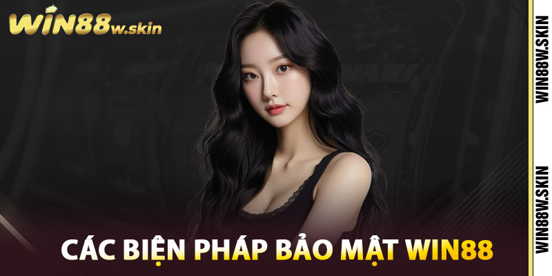 Các biện pháp bảo mật Win88