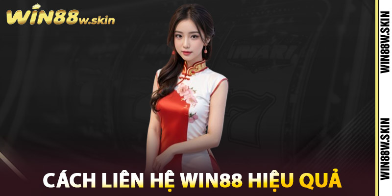 Cách liên hệ Win88 hiệu quả