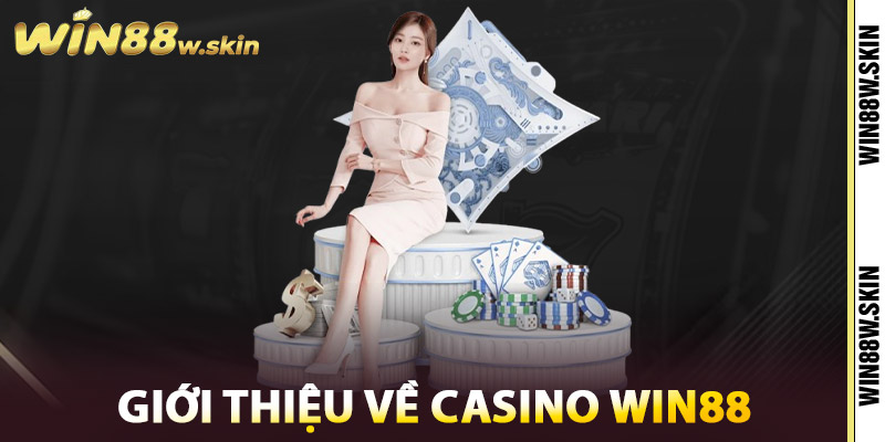 Giới thiệu về Casino Win88