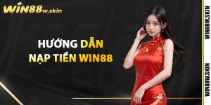 Hướng dẫn nạp tiền Win88
