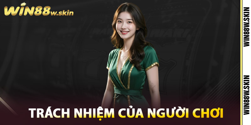 Trách nhiệm của người chơi